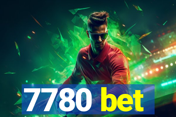 7780 bet